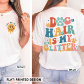 Sandjest Dog T-Shirt Dog Hair Is My Glitter Gift for Women Girl Friend Dog Lover Pet Lover
